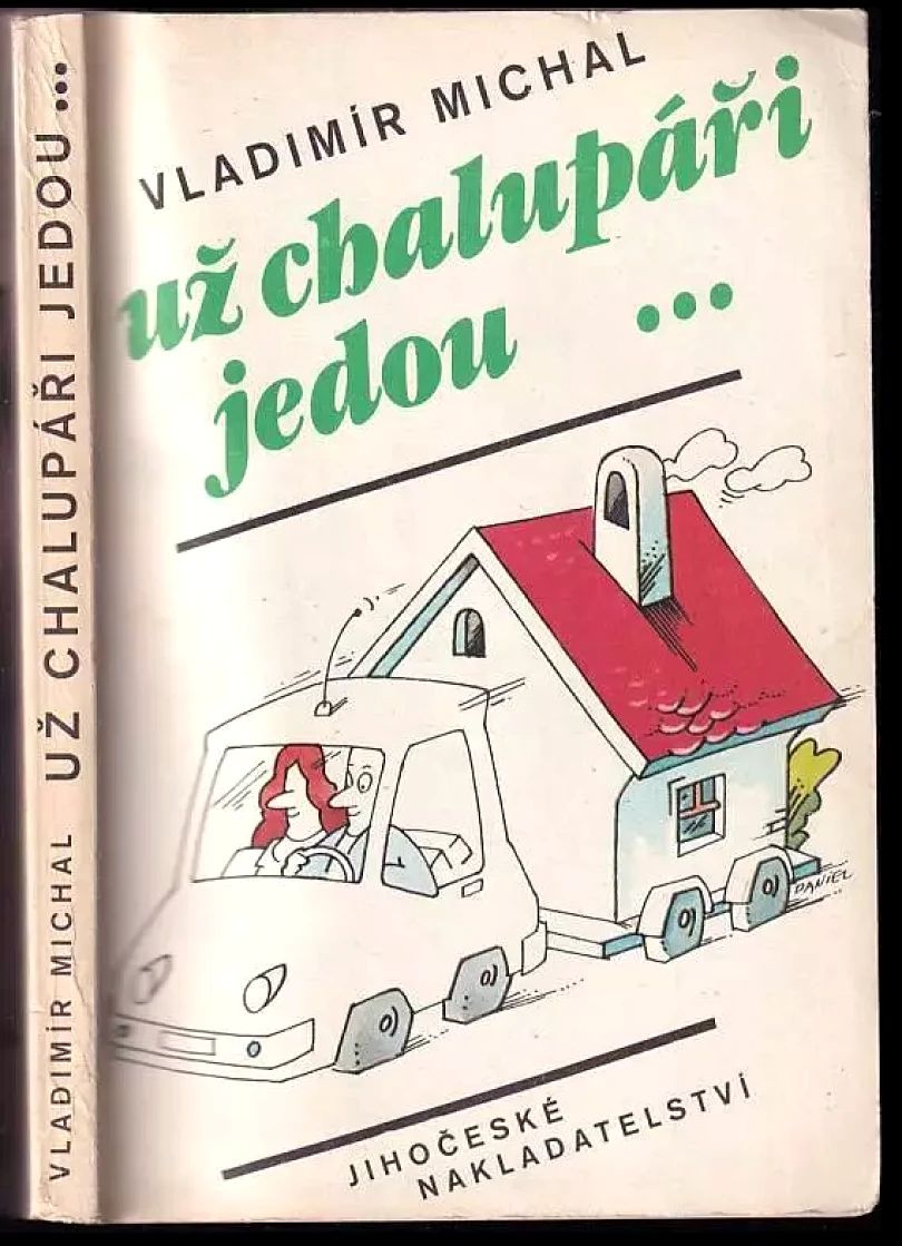Už chalupáři jedou (Vladimír Michal, 1990)