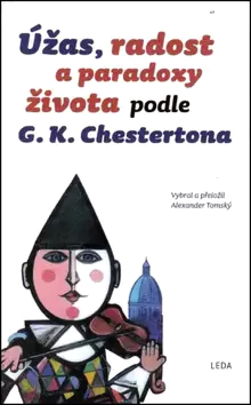 Úžas, radost a paradoxy života podle G.K. Chestertona (, 2016)