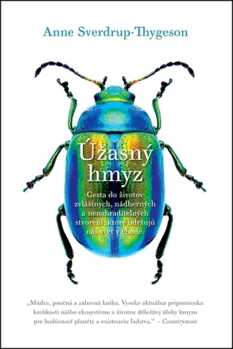 Levně Úžasný hmyz (Anne Sverdrup-Thygeson, 2020)