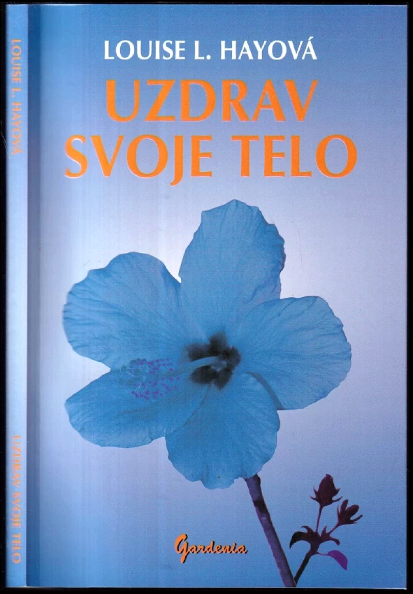 Levně Uzdrav svoje telo (Louise L Hay, 2009)