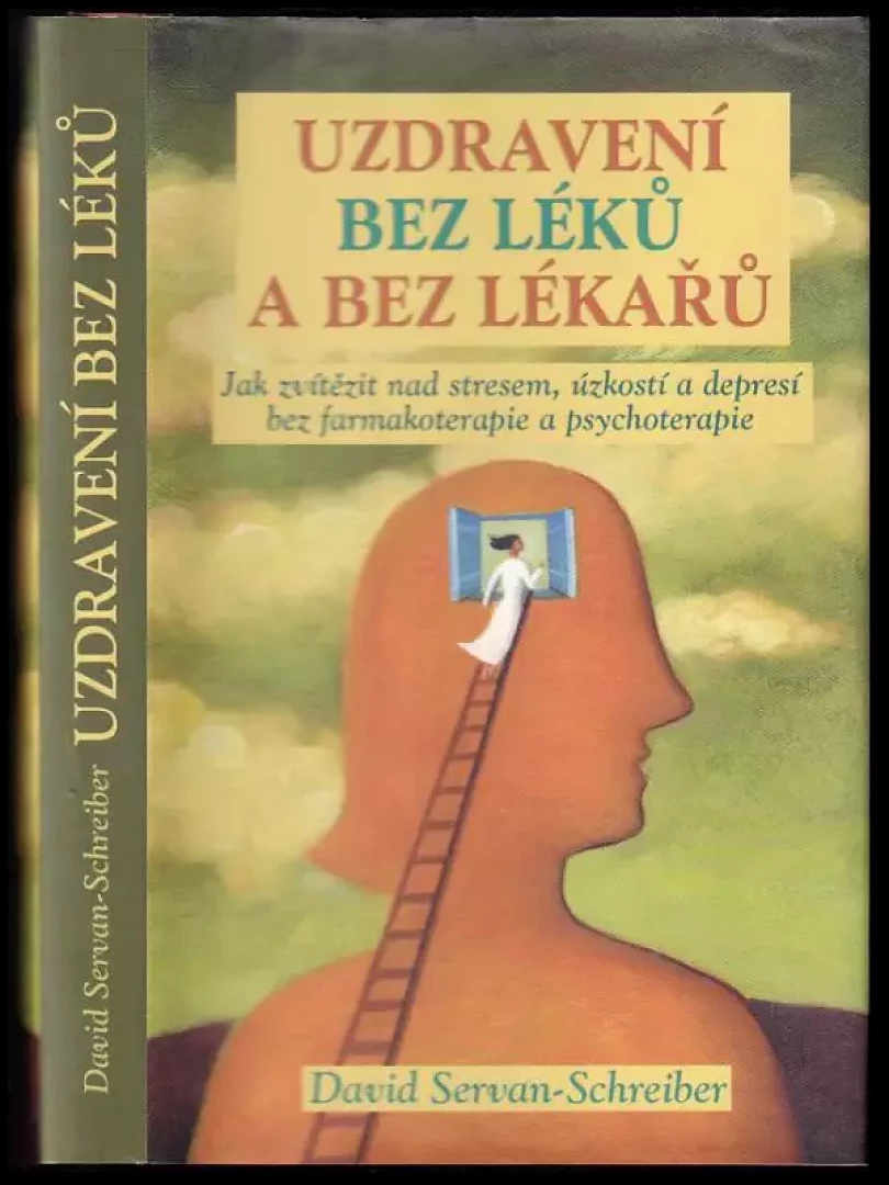 Uzdravení bez léků a bez lékařů (David Servan-Schreiber, 2011)