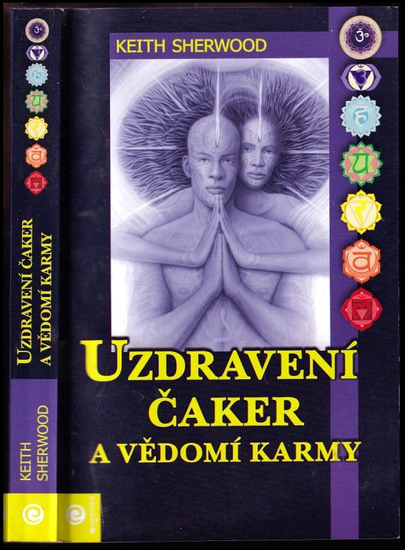 Levně Uzdravení čaker a vědomí karmy (Keith Sherwood, 2007)