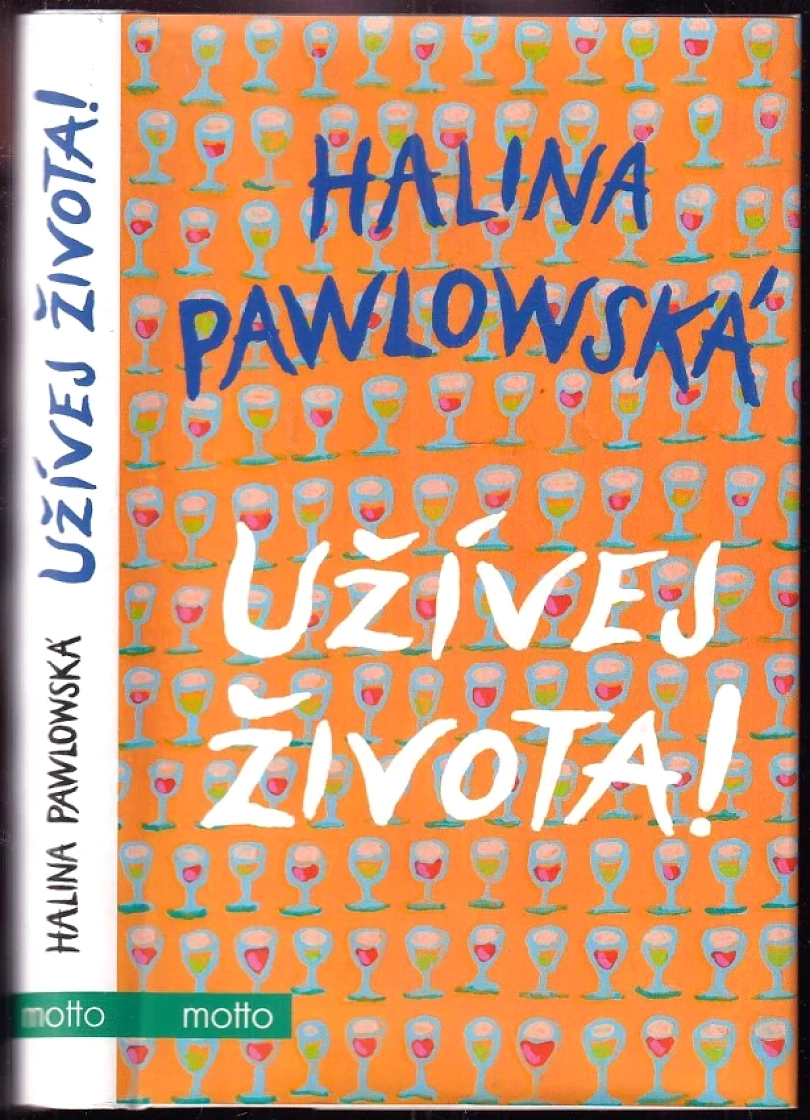 Levně Užívej života! (Halina Pawlowská, 2022)