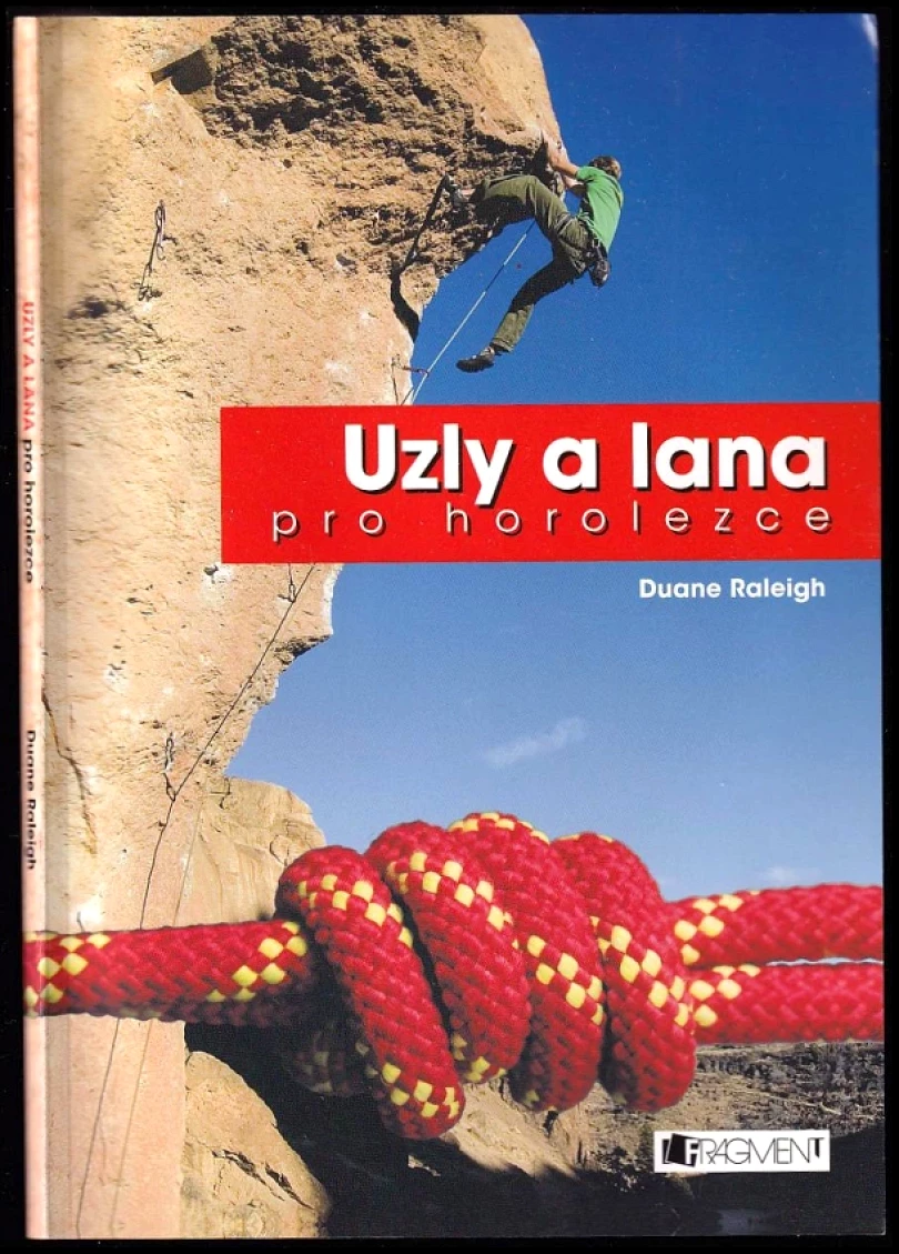 Uzly a lana pro horolezce (Duane Raleigh, 2009)
