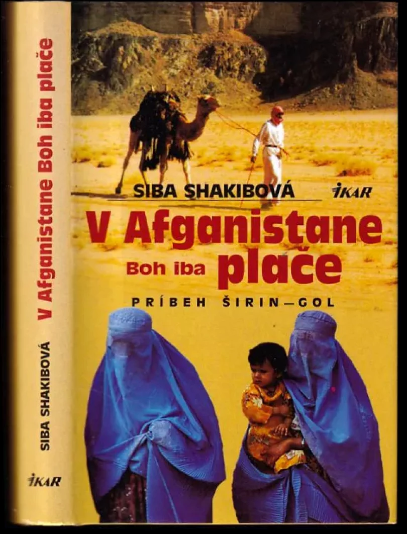 V Afganistane Boh iba plače (Siba Shakib, 2002)