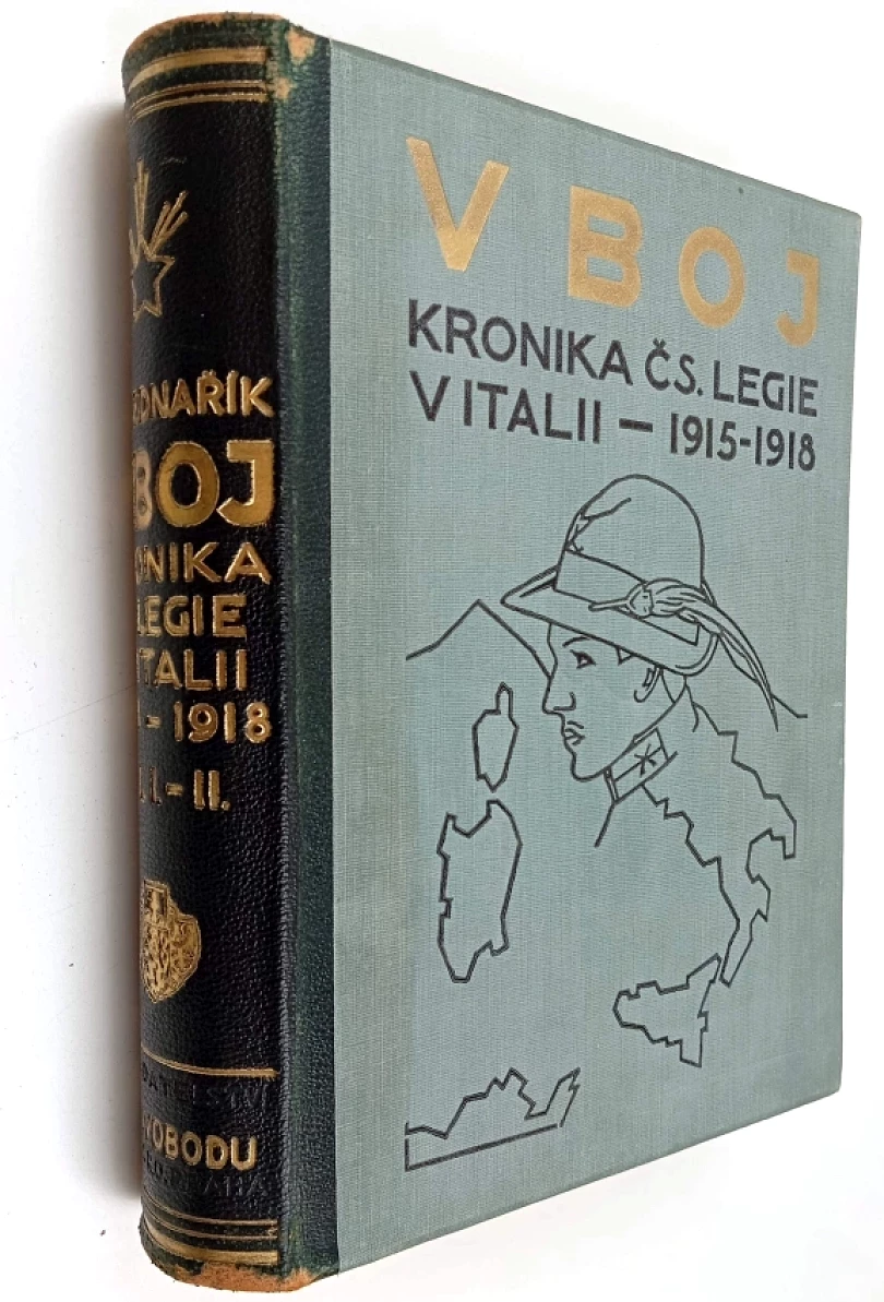 V boj! : obrázková kronika československého revolučního hnutí v Italii 1915-1918 - LEGIE (František Bednařík, 1927)
