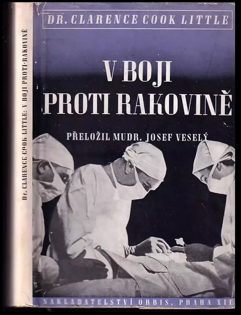 V boji proti rakovině (Clarence Cook Little, 1940)