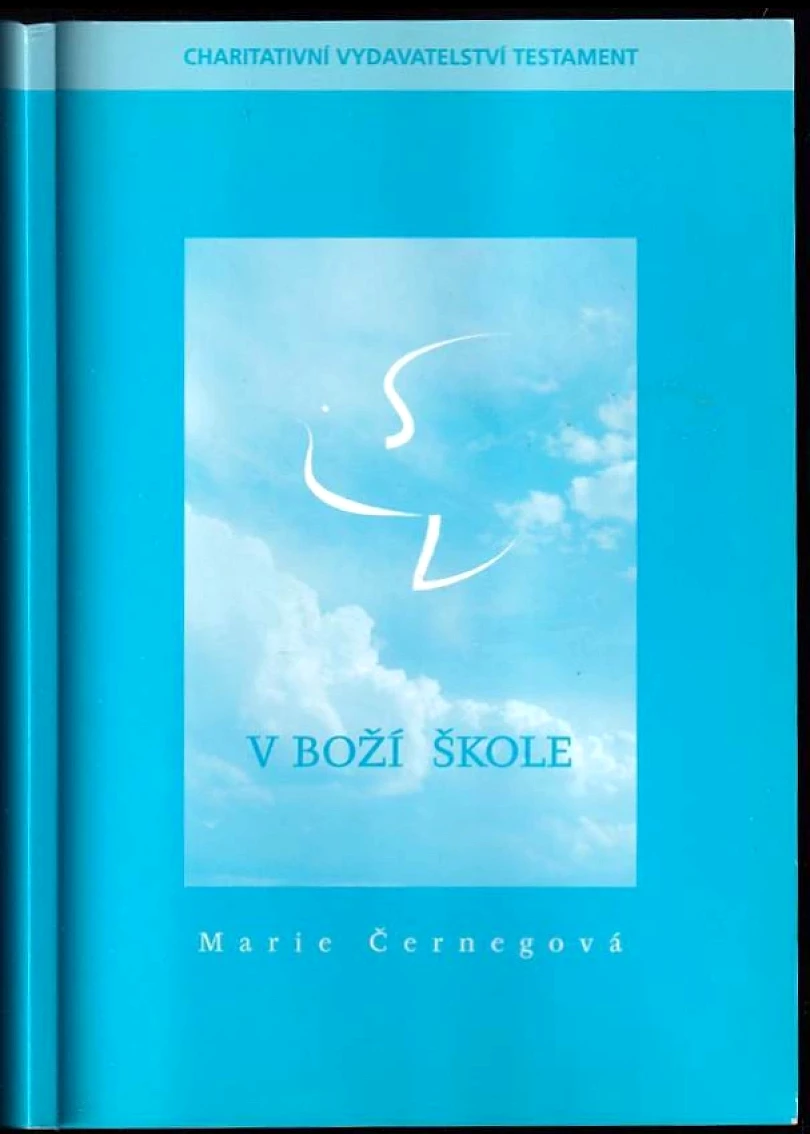 V Boží Škole (Marie Černegová, )