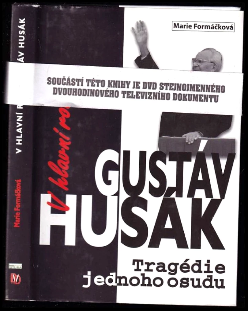 V hlavní roli Gustáv Husák (Marie Formáčková, 2009)
