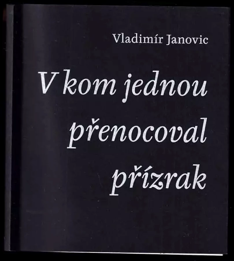 V kom jednou přenocoval přízrak - PODPIS AUTORA (Vladimír Janovic, 2015)