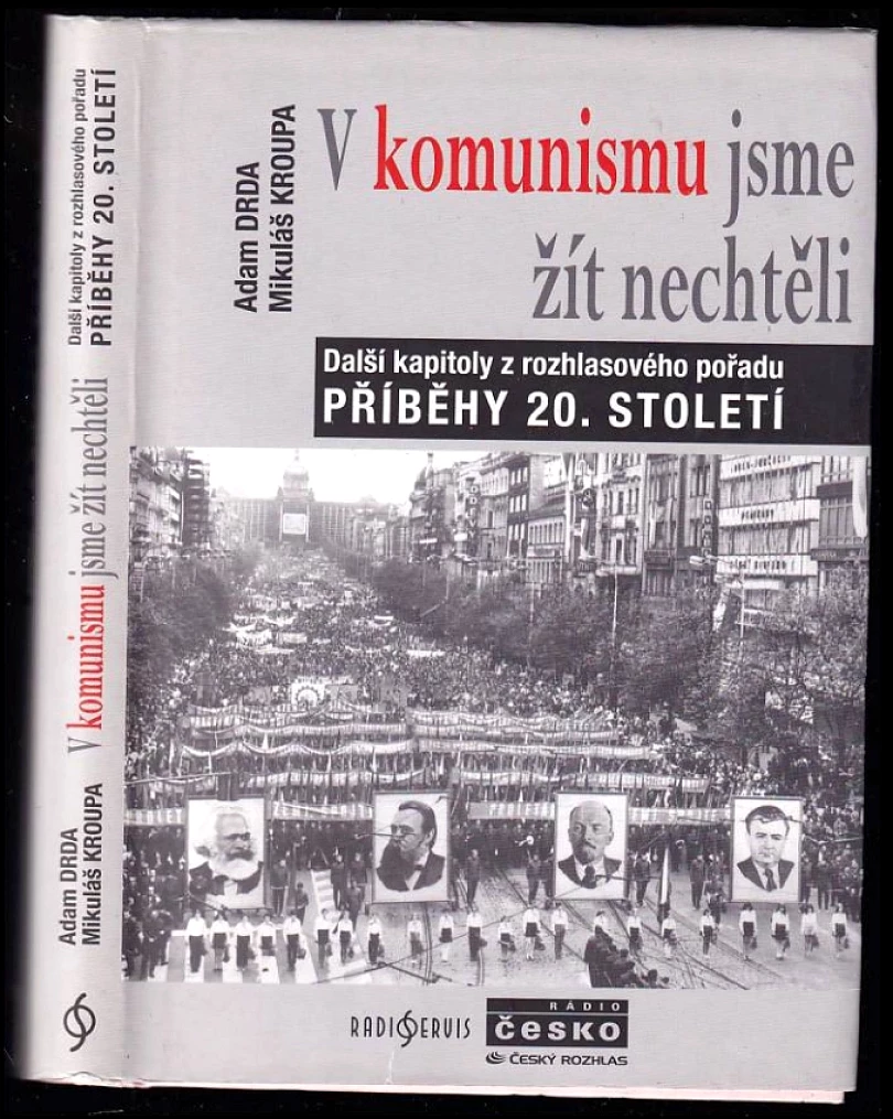 Levně V komunismu jsme žít nechtěli (Adam Drda, 2009)