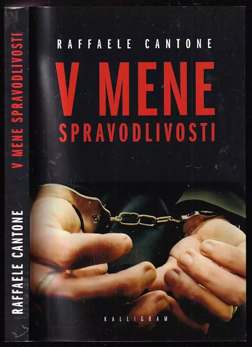 V mene spravodlivosti (autobiografia) (Raffaele Cantone, 2011)