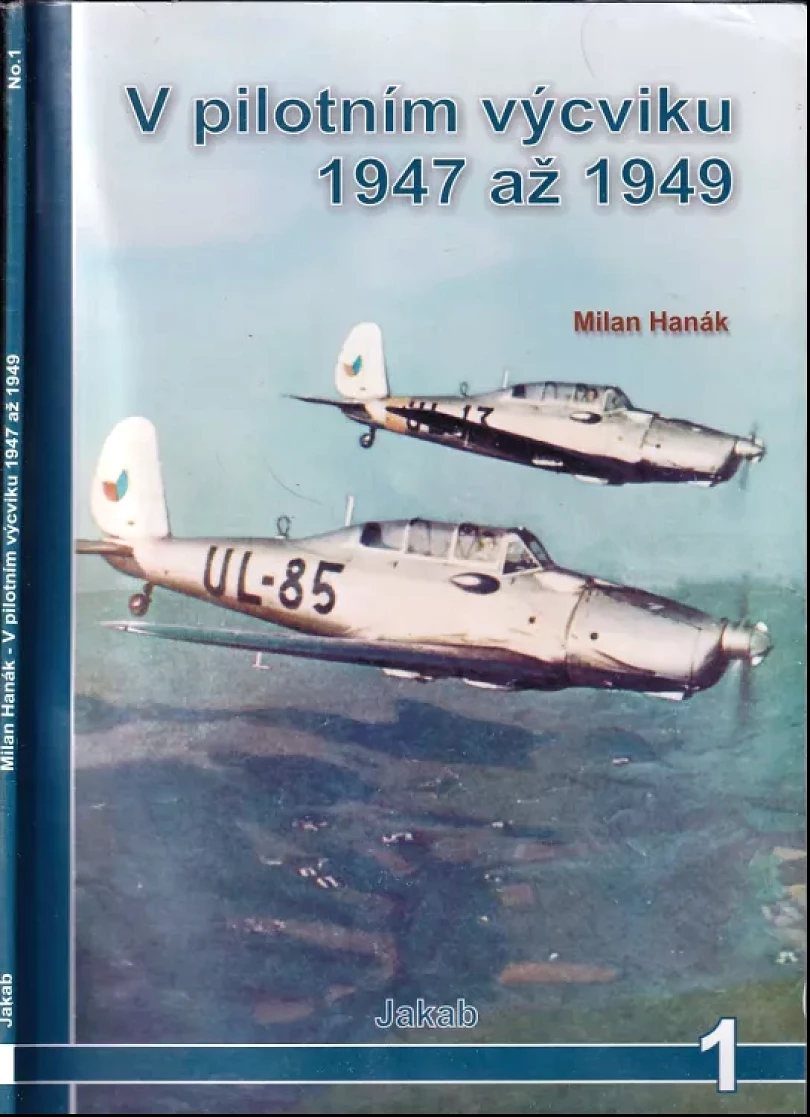 Levně V pilotním výcviku 1947 až 1949 (Milan Hanák, 2006)