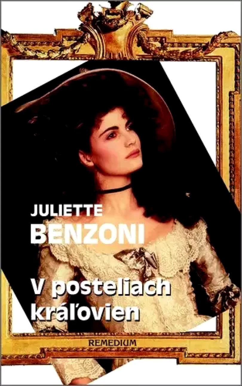 Levně V posteliach kráľovien (Juliette Benzoni, 2000)