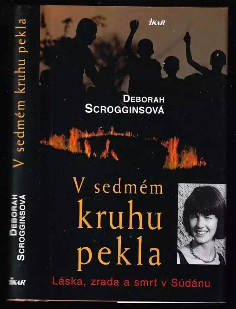 V sedmém kruhu pekla - láska, zrada a smrt v Súdánu (Deborah Scroggins, 2006)