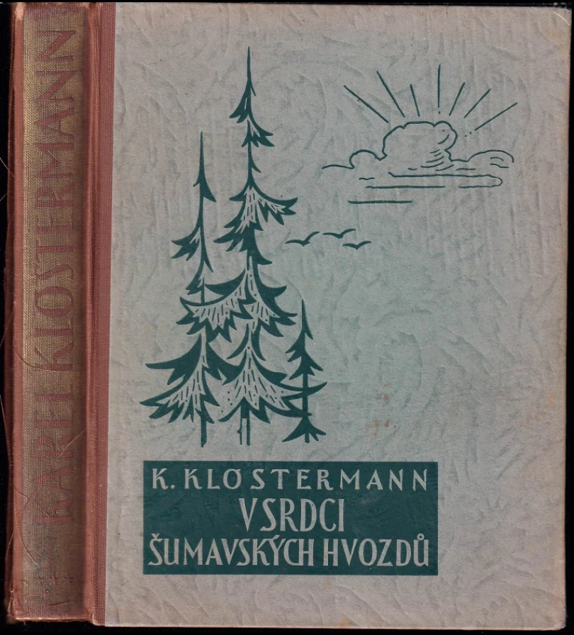 Levně V srdci šumavských hvozdů (Karel Klostermann, 1941)
