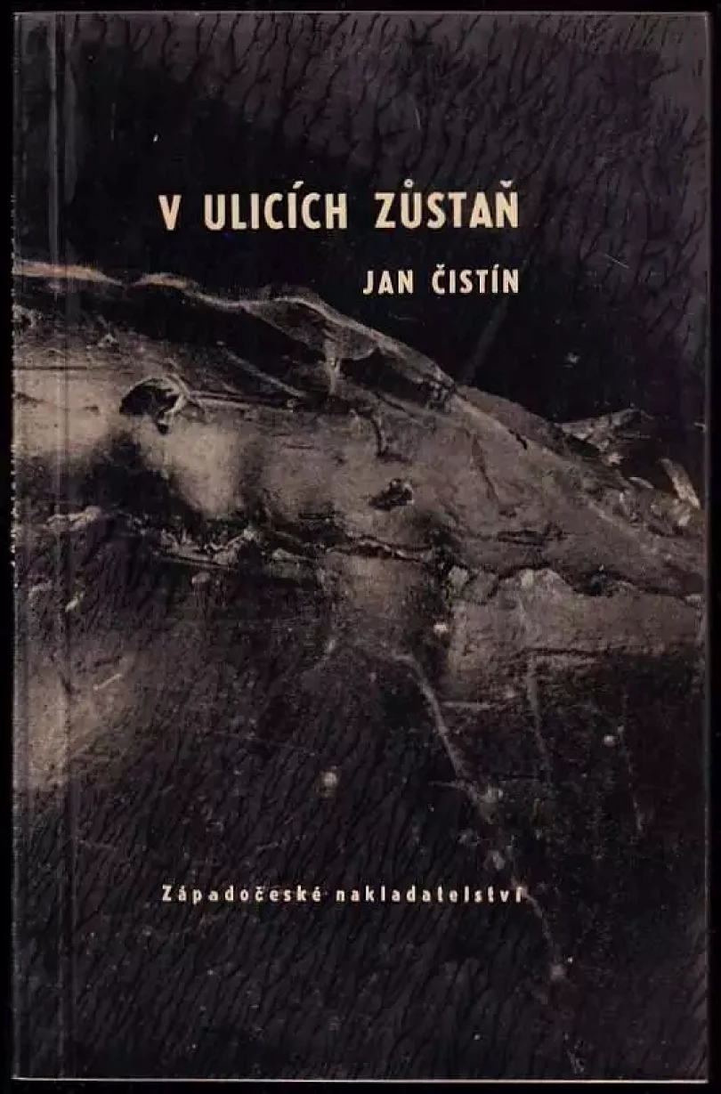 Levně V ulicích zůstaň (Jan Čištín, 1965)