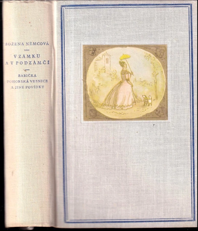 V zámku a v podzámčí ; Babička ; Pohorská vesnice a jiné povídky (Božena Němcová, 1955)