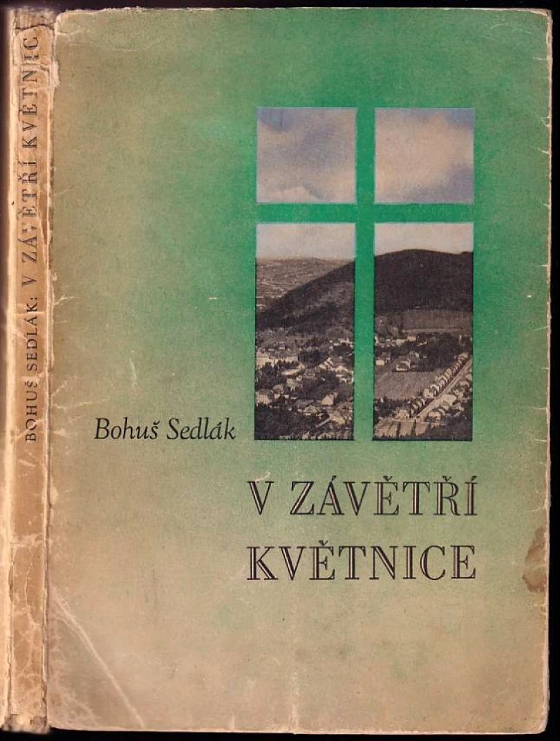 Levně V závětří Květnice PODPIS A VĚNOVÁNÍ BOHUŠ SEDLÁK (Bohuš Sedlák, 1948)