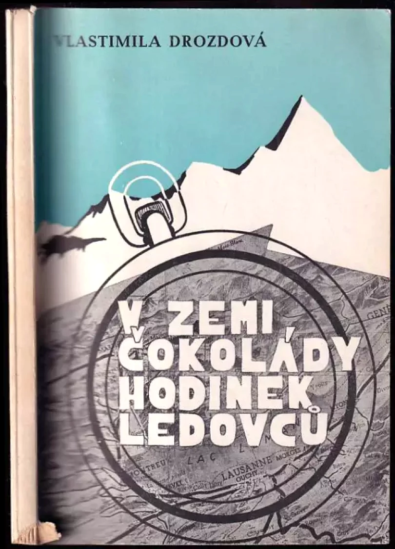 V zemi čokolády, hodinek a ledovců (Vlastimila Drozdová, 1948)