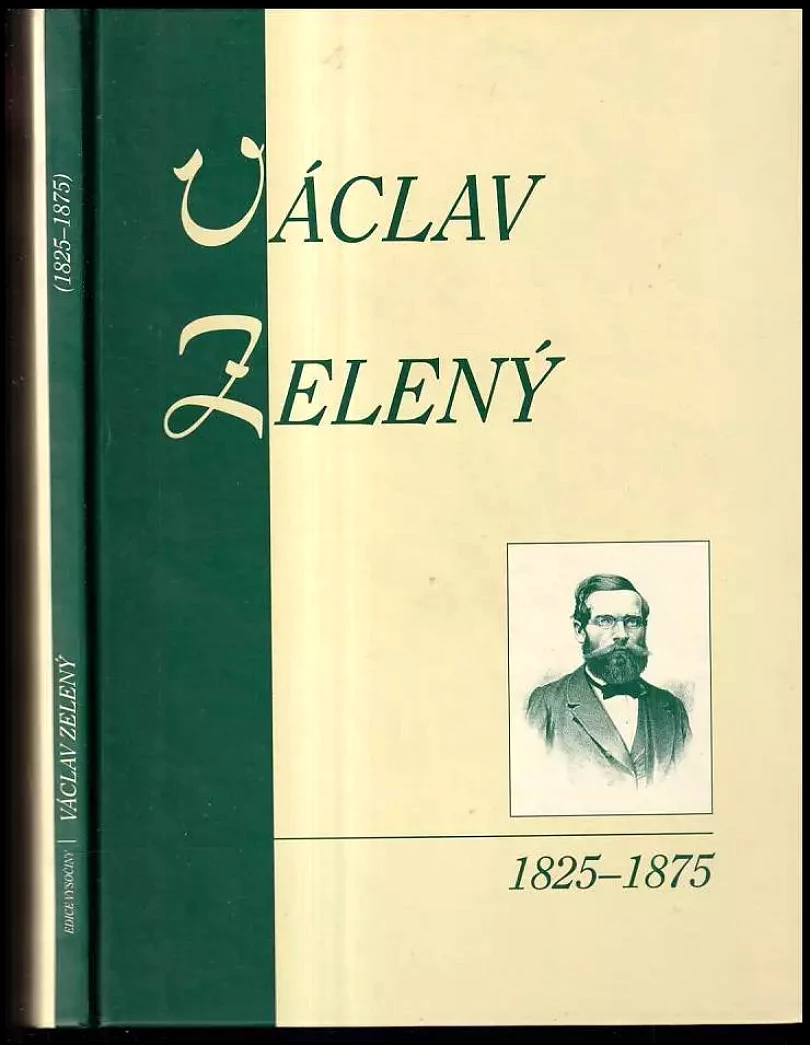 Václav Zelený (1825-1875) (Zdeňka Havlíčková, 2005)