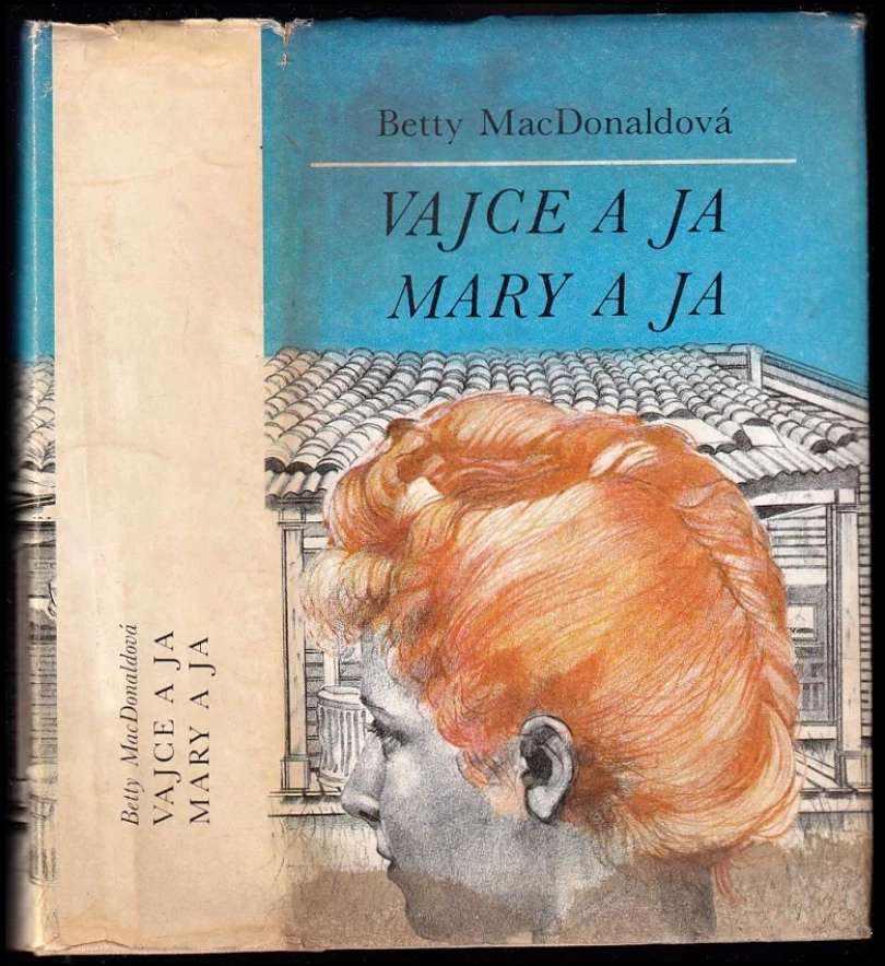 Vajce a ja ; Mary a ja (Betty MacDonald, 1983)