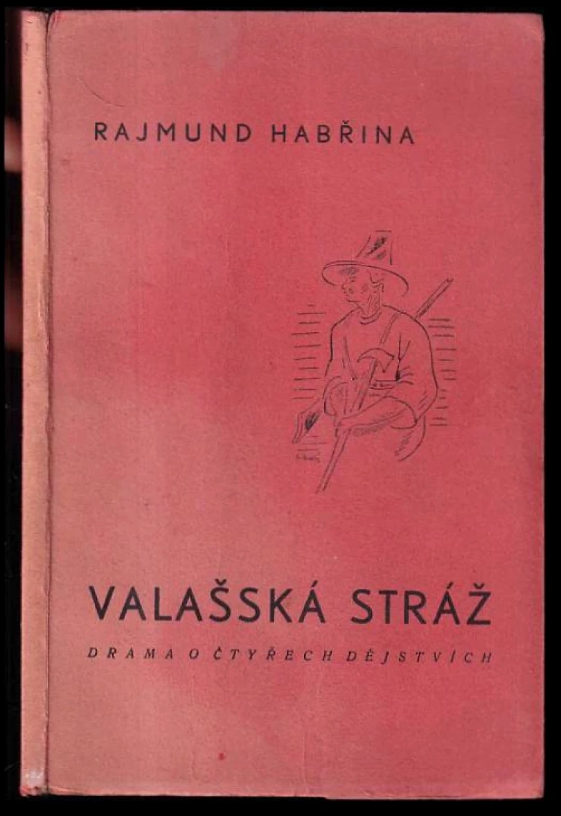 Levně Valašská stráž - PODPIS RAJMUND HABŘINA (Rajmund Habřina, 1938)