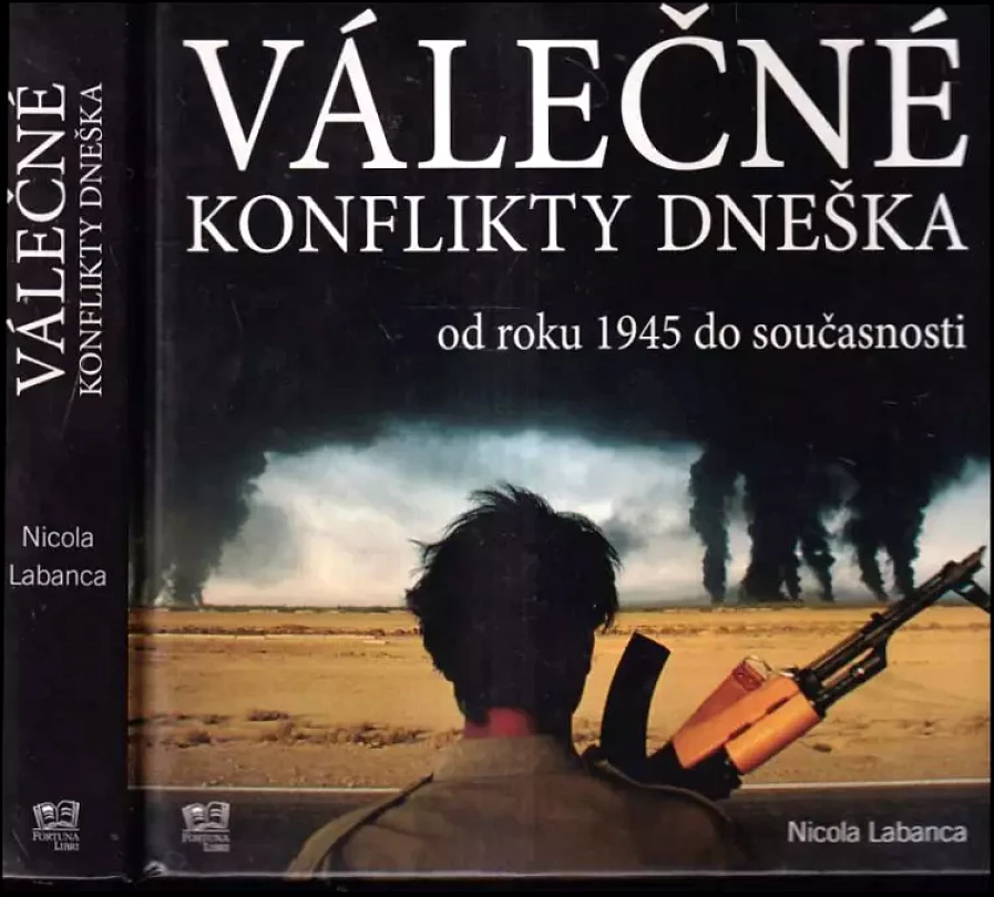 Válečné konflikty dneška od roku 1945 do současnosti (Nicola Labanca, 2009)
