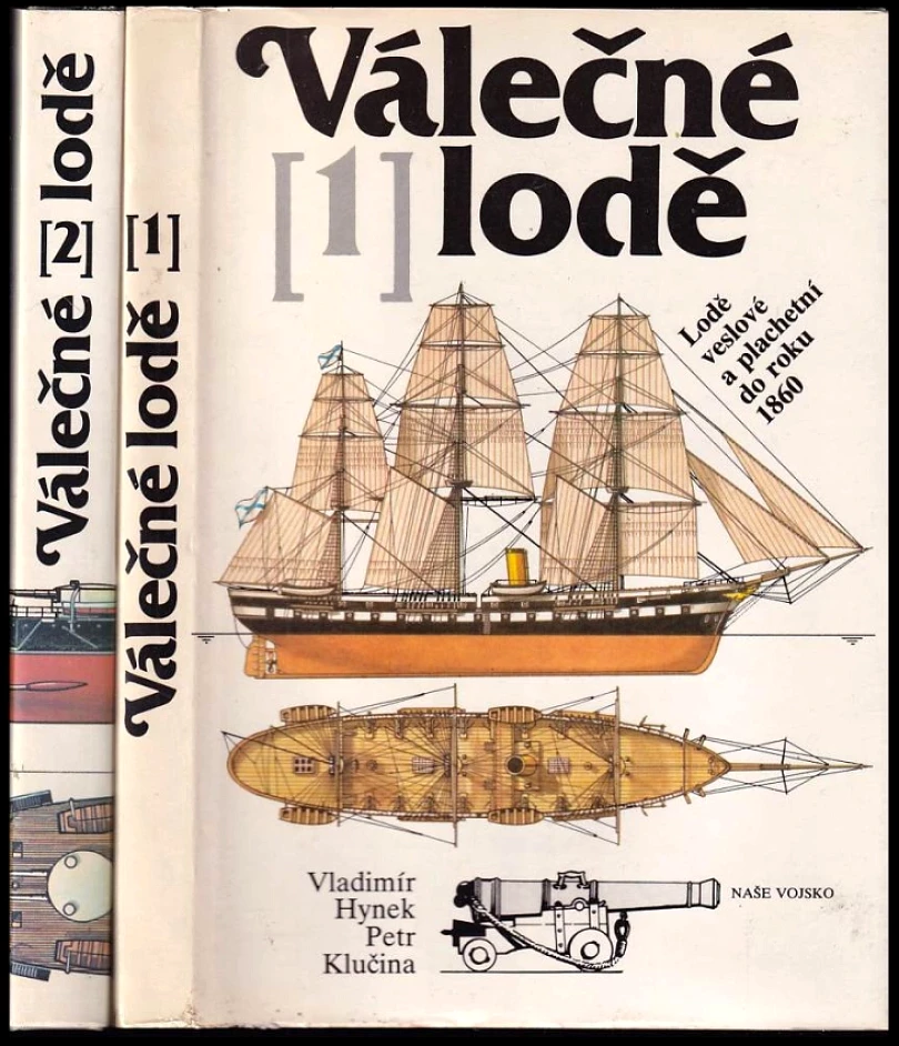 Levně Válečné lodě: Díl 1-2 (Lodě veslové a plachetní do roku 1860, Mezi krymskou a rusko-japonskou válkou) (Petr Klučina, 1985)