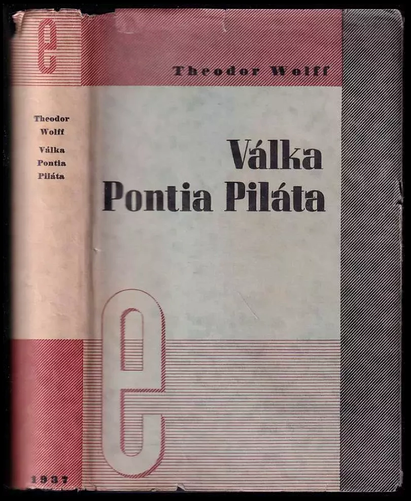 Válka Pontia Piláta : [román] (Theodor Wolff, 1937)