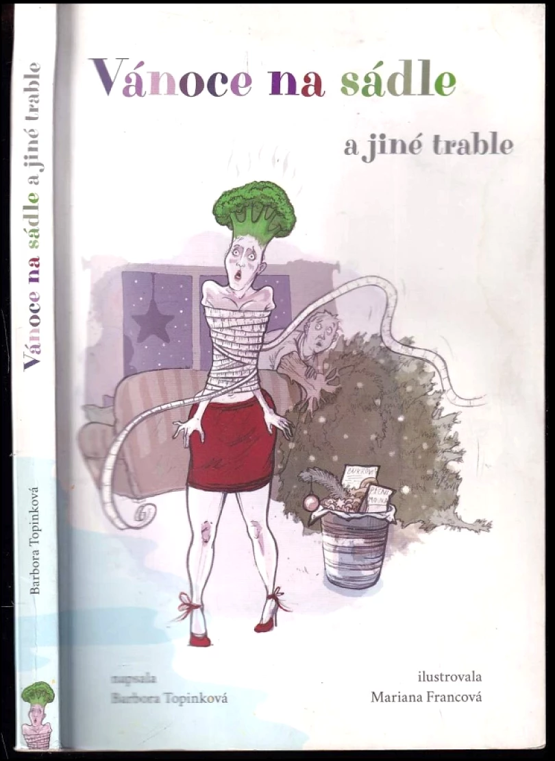 Levně Vánoce na sádle a jiné trable (Barbora Topinková, 2017)