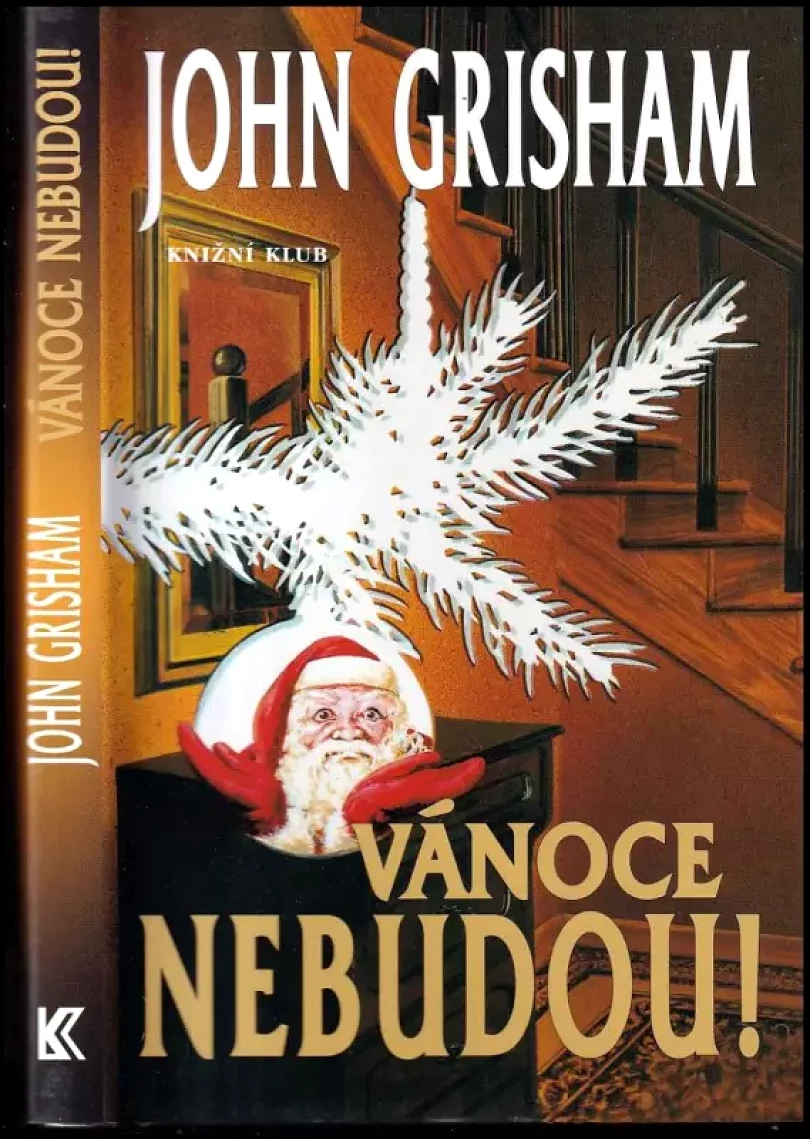 Vánoce nebudou! (John Grisham, 2002)