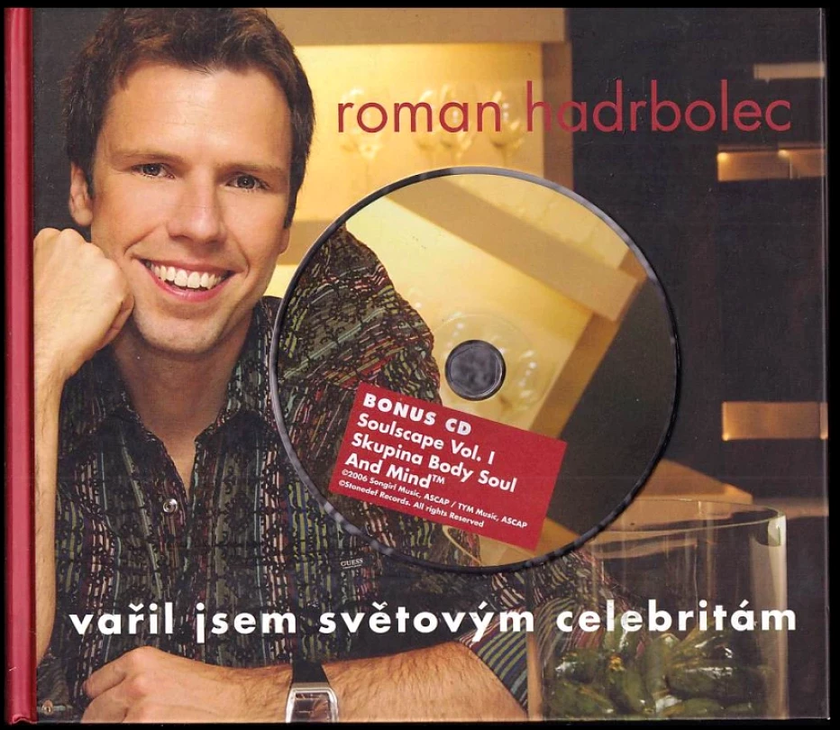 Vařil jsem světovým celebritám + CD (Roman Hadrbolec, 2006)