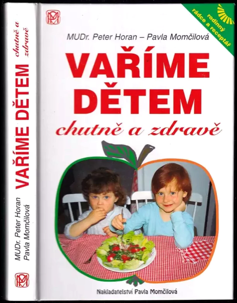 Levně Vaříme dětem chutně a zdravě (Pavla Momčilová, 2001)