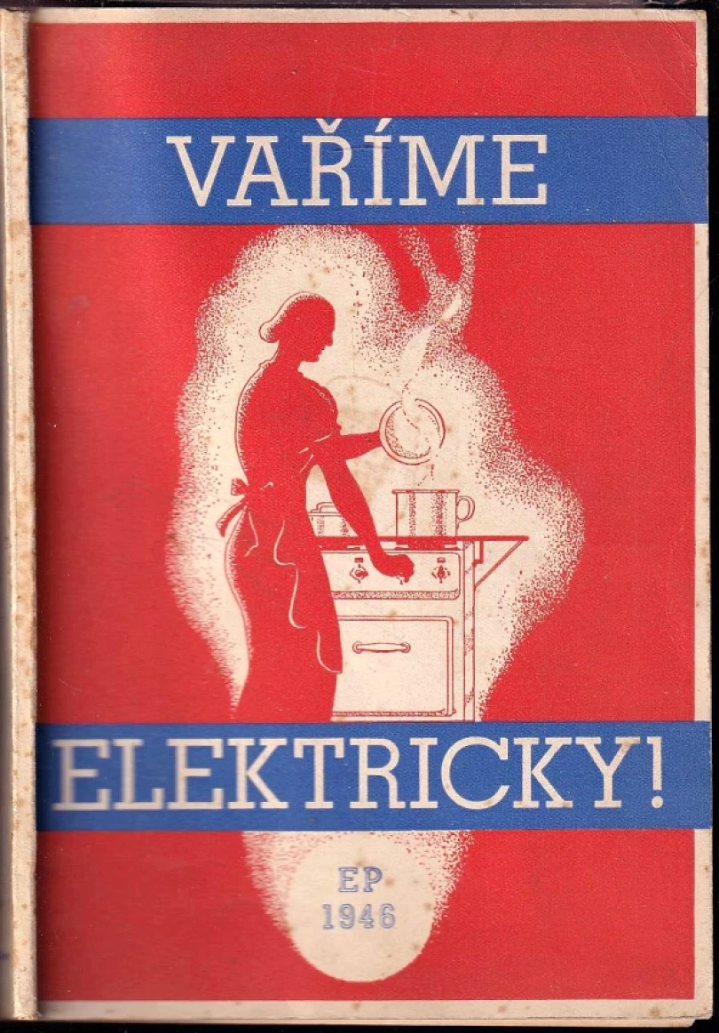 Vaříme elektricky! (Blanka Podlešáková, 1946)