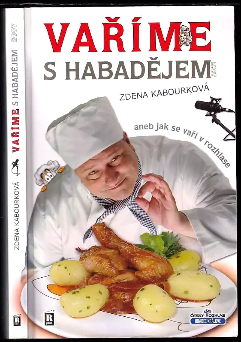 Levně Vaříme s Habadějem 2007, aneb, Jak se vaří v rozhlase (Zdena Kabourková, 2007)