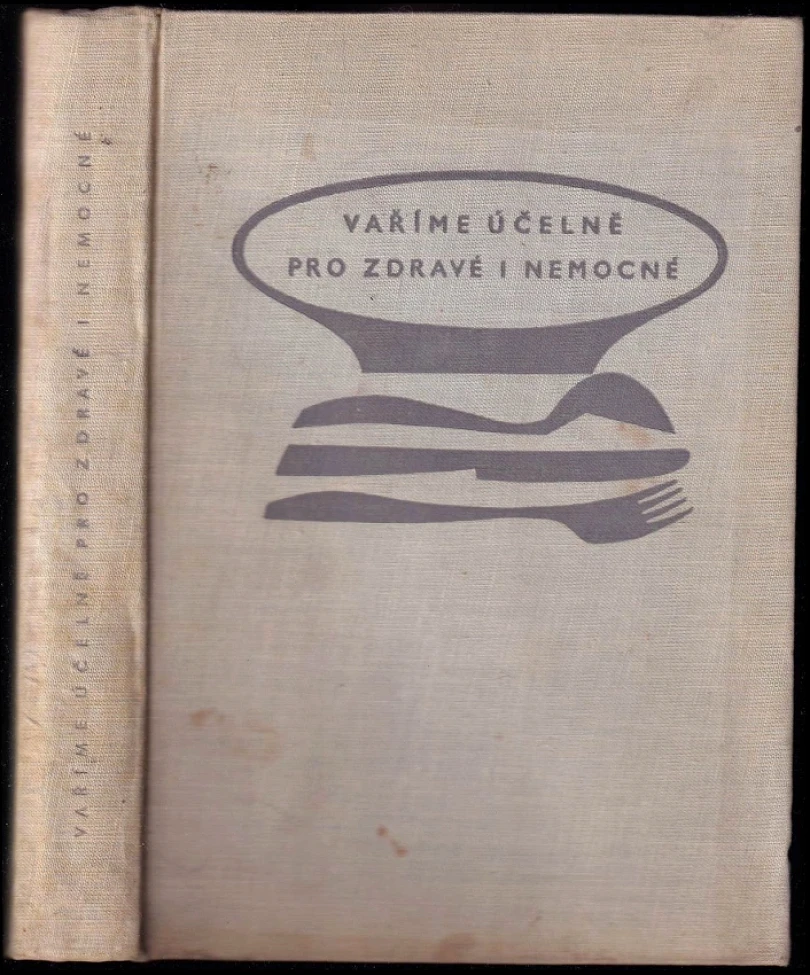 Vaříme účelně pro zdravé i nemocné (, 1957)
