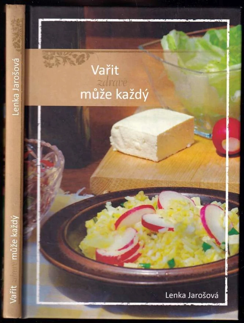 Vařit zdravě může každý (Lenka Jarošová, 2015)