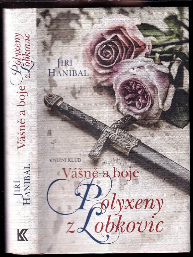 Vášně a boje Polyxeny z Lobkovic (Jiří Hanibal, 2015)