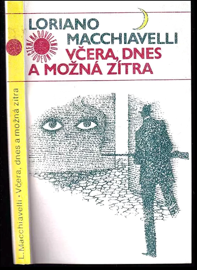 Včera, dnes a možná zítra (Loriano Macchiavelli, 1983)
