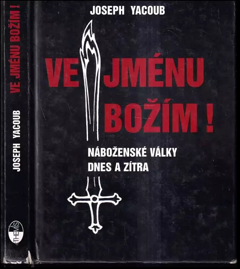 Ve jménu božím! - náboženské války dnes a zítra (Joseph Yacoub, 2003)