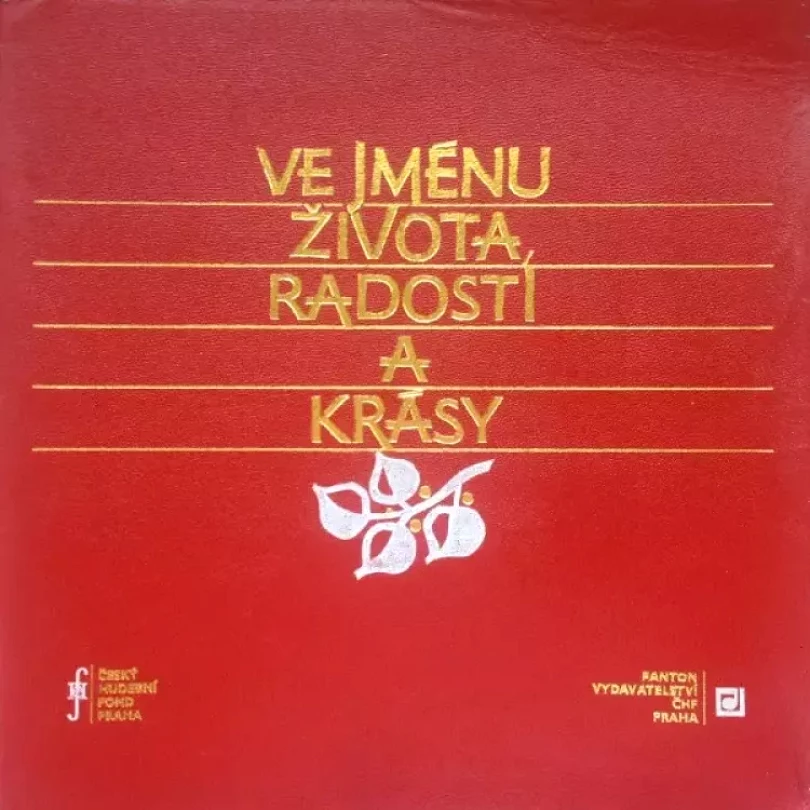 Ve Jménu Života Radosti A Krásy (3xLP+BOX+BOOKLET) (Various, 1975)