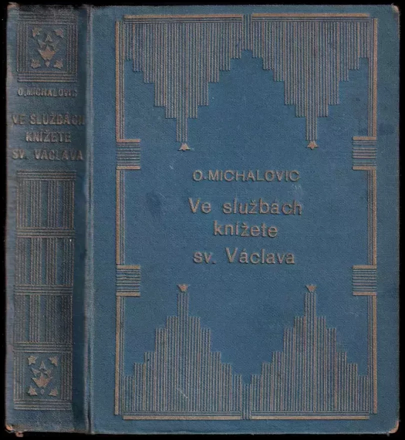 Levně Ve službách knížete sv. Václava (Otakar Michalovic, 1929)