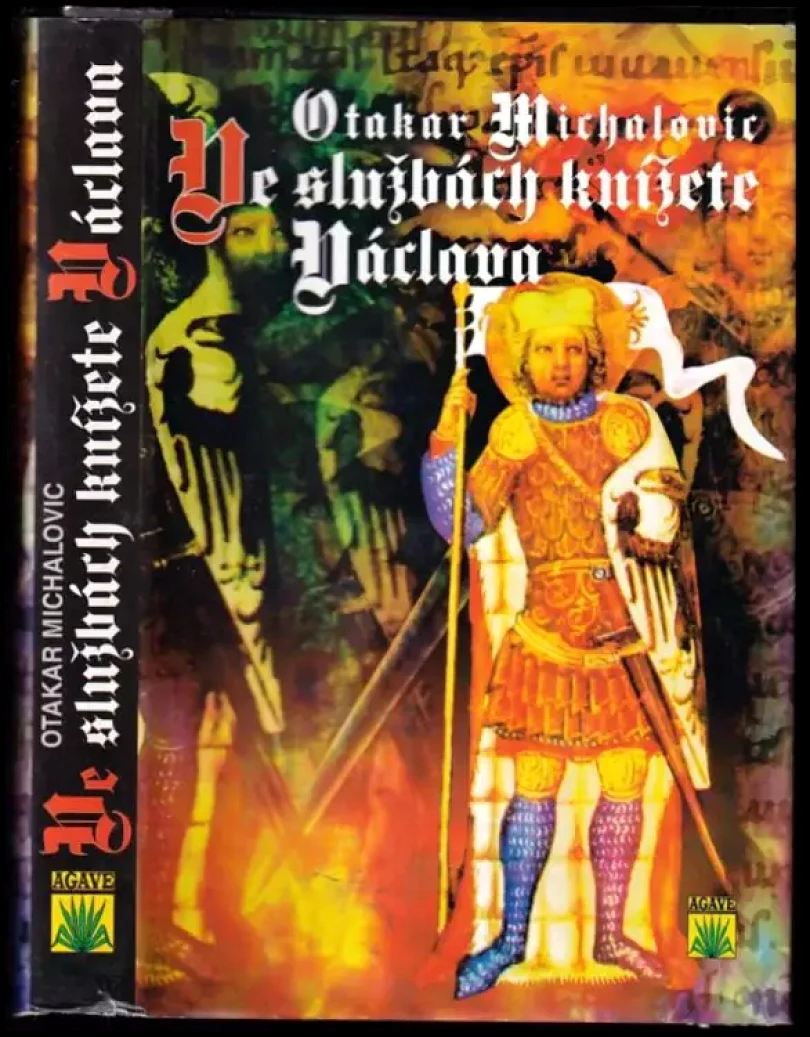 Ve službách knížete Václava (Otakar Michalovic, 1998)