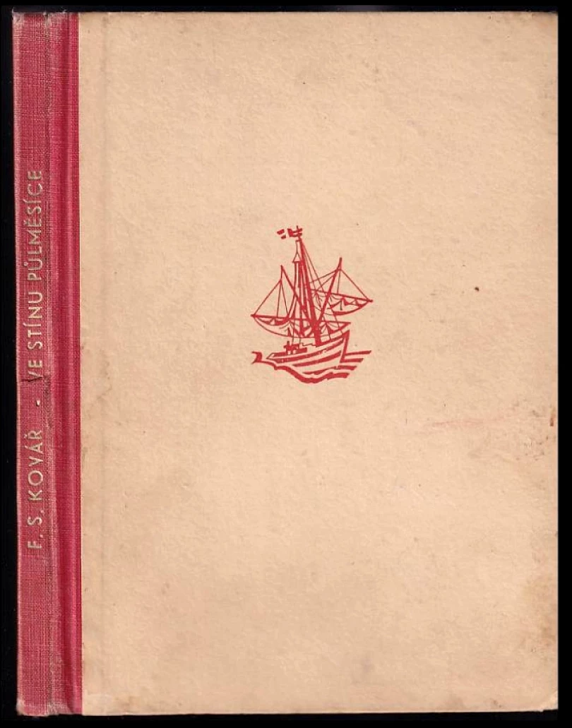 Levně Ve stínu půlměsíce (František S Kovář, 1947)