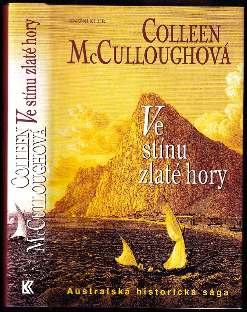 Ve stínu zlaté hory (Colleen McCullough, 2005)