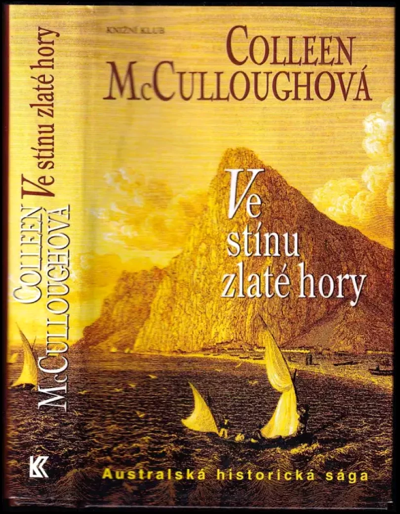 Ve stínu zlaté hory (Colleen McCullough, 2005)