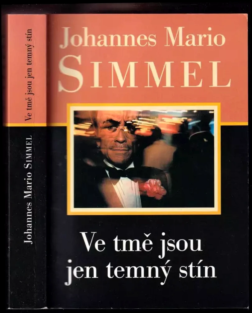 Levně Ve tmě jsou jen temný stín (Johannes Mario Simmel, 2001)