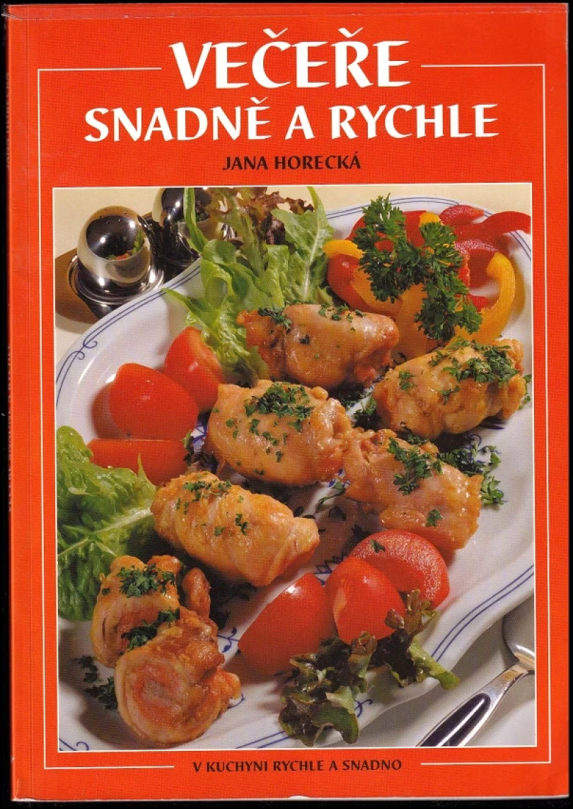 Levně Večeře snadně a rychle (Jana Horecká, 2006)
