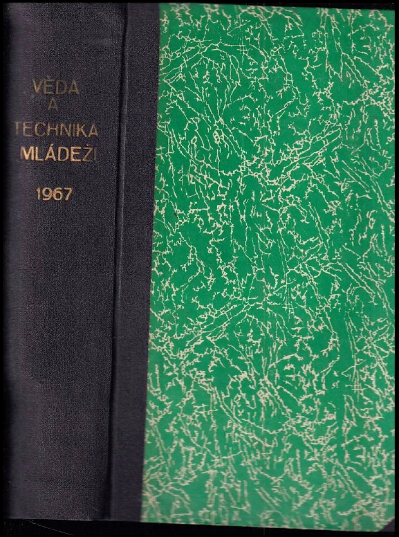 Levně Věda a technika mládeži, KOMPLETNÍ ROČNÍK 1967, Čísla 1 - 26 (Vladimír Babula, 1967)